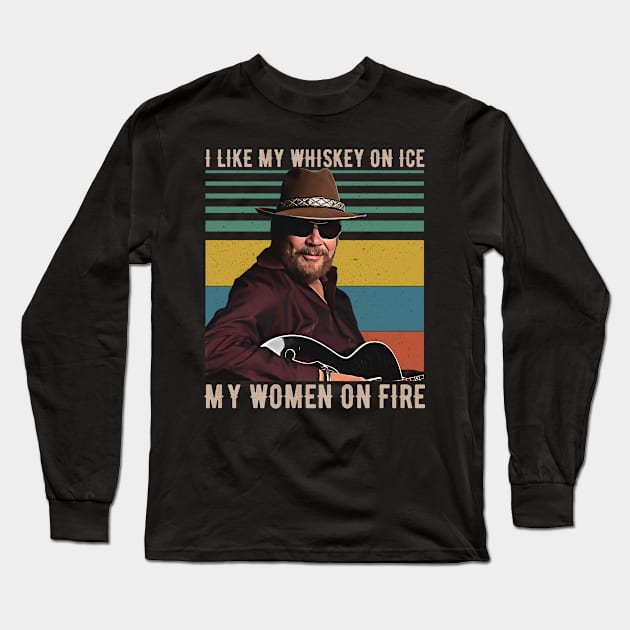 I Like My Whiskey On Ice My Women On Fire Long Sleeve T-Shirt by EdwinCrawfordStore